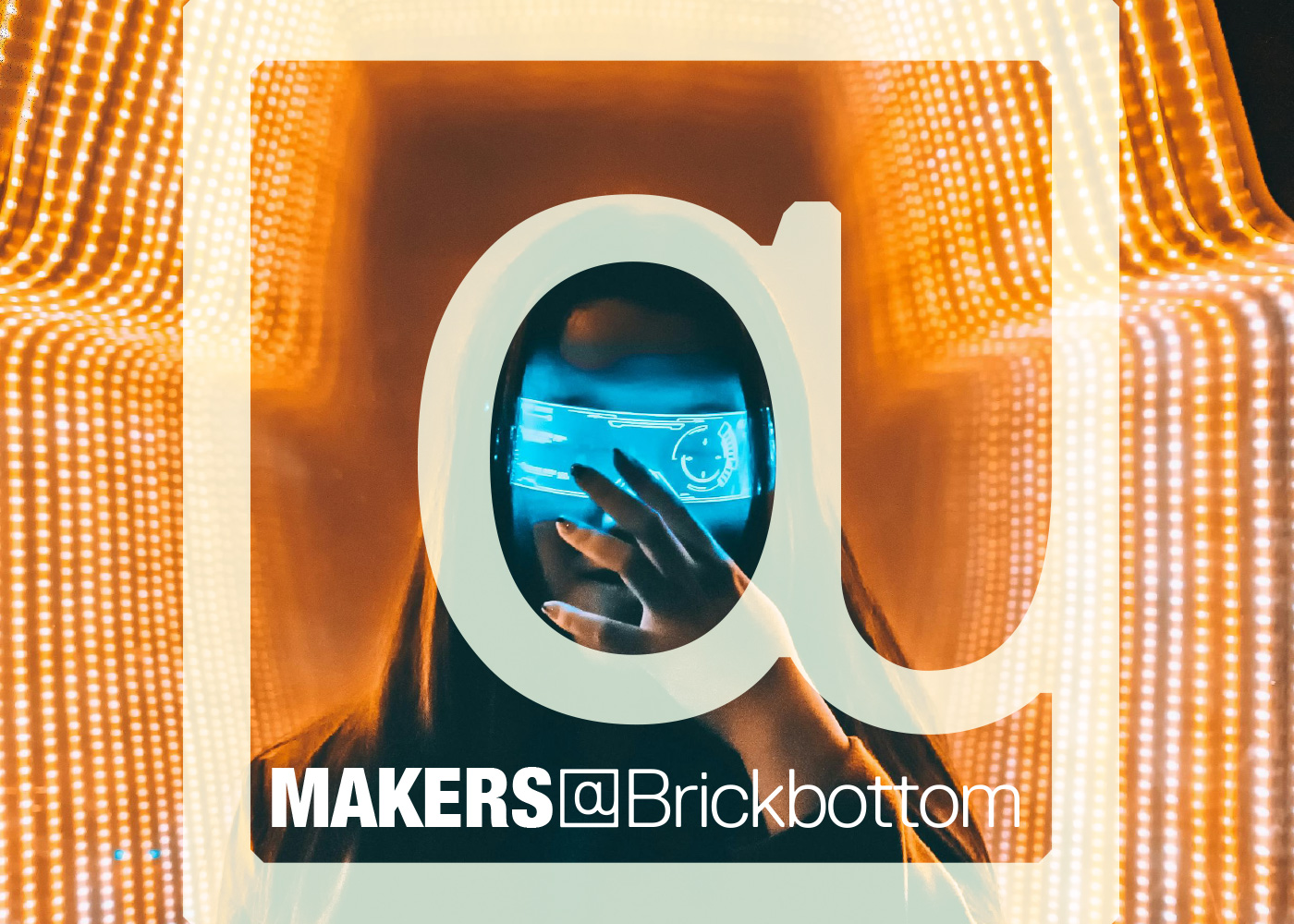 Makers @Brickbottom